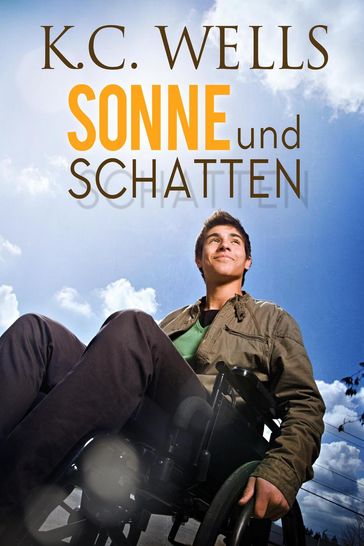 Sonne und Schatten - K.C. Wells