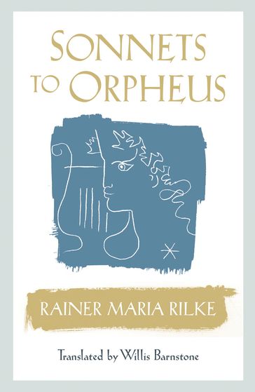 Sonnets to Orpheus - Rainer Maria Rilke