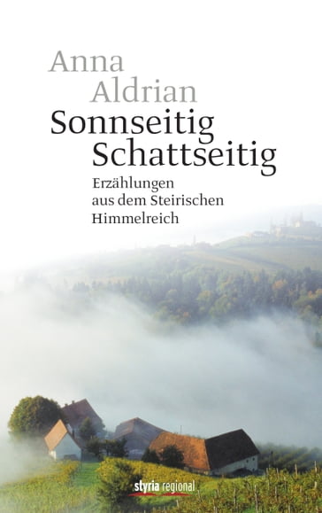 Sonnseitig. Schattseitig. - Anna Aldrian