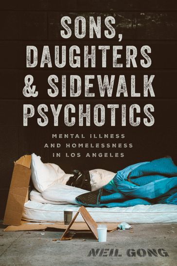 Sons, Daughters, and Sidewalk Psychotics - Neil Gong
