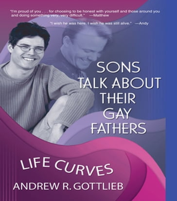 Sons Talk About Their Gay Fathers - Andrew Gottlieb