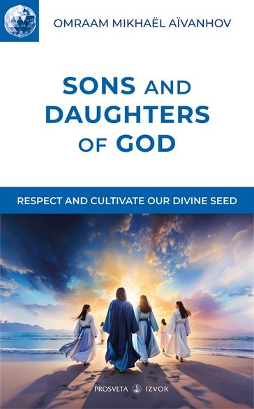 Sons and Daughters of God - Omraam Mikhael Aivanhov