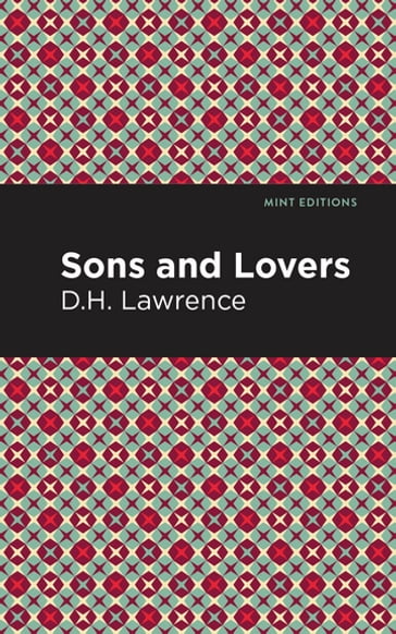 Sons and Lovers - Mint Editions - D. H. Lawrence