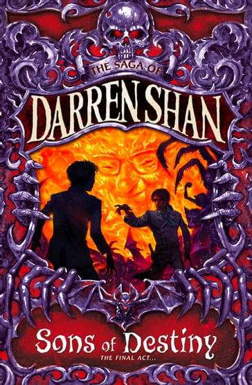 Sons of Destiny (The Saga of Darren Shan, Book 12) - Darren Shan