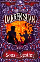 Sons of Destiny (The Saga of Darren Shan, Book 12)