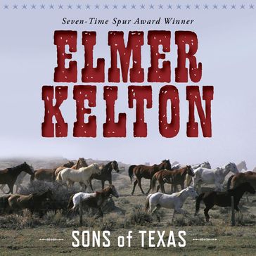 Sons of Texas - Elmer Kelton