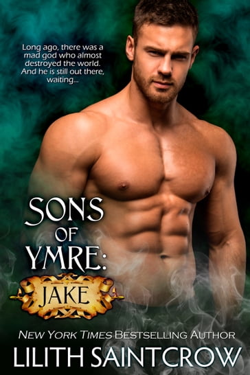 Sons of Ymre: Jake - Lilith Saintcrow