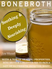 Soothing & Deeply Nourishing Bone Broth