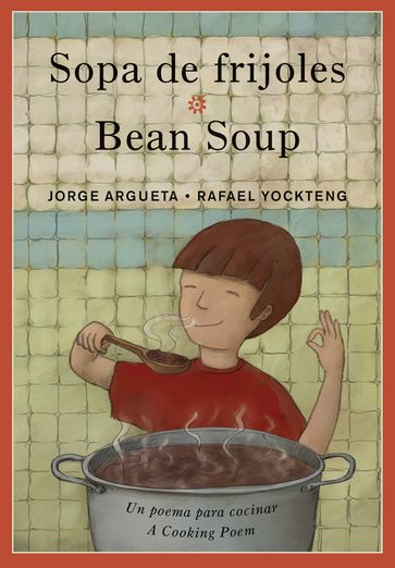 Sopa de frijoles / Bean Soup - Jorge Argueta