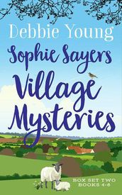 Sophie Sayers Village Mysteries Box Set Two: Books 4-6