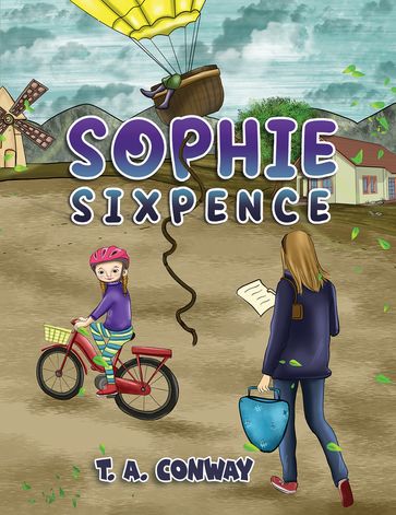 Sophie Sixpence - T. A. Conway