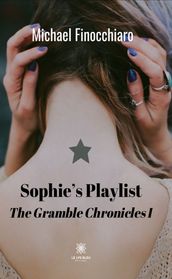 Sophie s Playlist - The Gramble Chronicles I