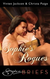 Sophie s Rogues (Mills & Boon Spice Briefs)
