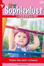 Sophienlust Bestseller 138 Familienroman