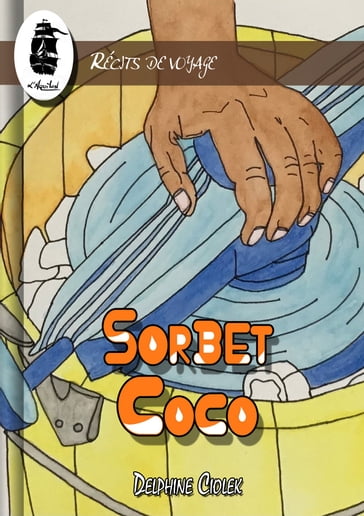 Sorbet Coco - Delphine Ciolek