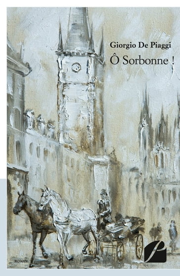 Ô Sorbonne ! - Giorgio De Piaggi