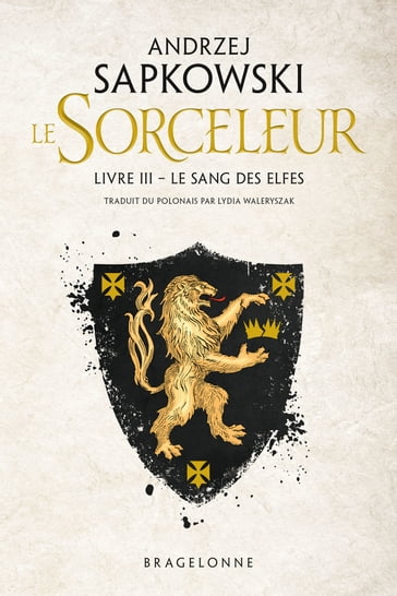 Sorceleur (Witcher), T3 : Le Sang des elfes - Andrzej Sapkowski