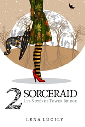 Sorceraid, Episode 2 : Les Noyés de Tower Bridge