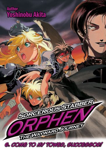 Sorcerous Stabber Orphen: The Wayward Journey Volume 6 - Yoshinobu Akita