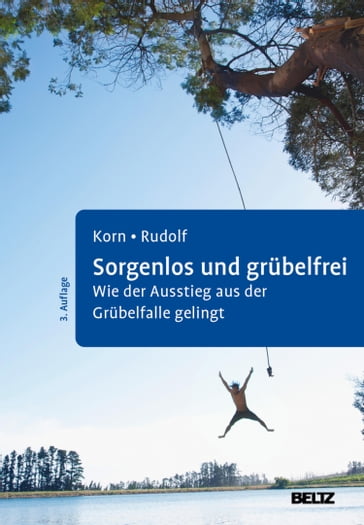 Sorgenlos und grübelfrei - Oliver Korn - Sebastian Rudolf