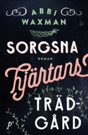 Sorgsna hjärtans trädgard