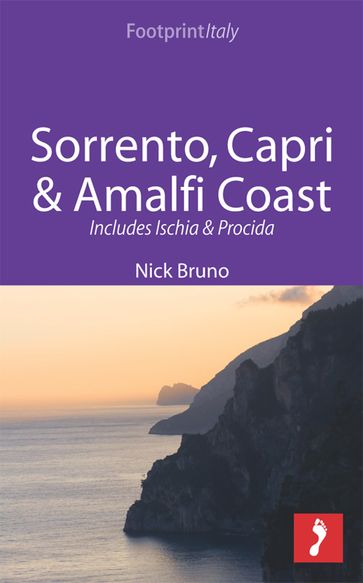 Sorrento, Capri & Amalfi Coast Footprint Focus Guide: Includes Ischia & Procida - Footprint Travel