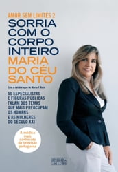 Sorria com o Corpo Inteiro - Amor sem limites 2