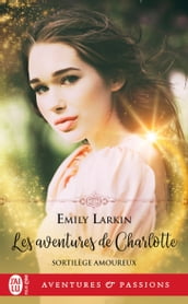 Sortilèges amoureux (Tome 1) - Les aventures de Charlotte