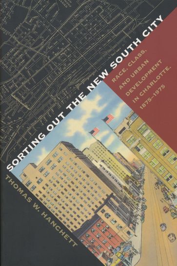 Sorting Out the New South City - Thomas W. Hanchett