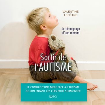 Sortir de l'autisme - Le témoignage d'une maman - BLYND - Valentine Lecetre