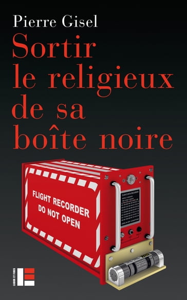 Sortir le religieux de sa boîte noire - Pierre Gisel