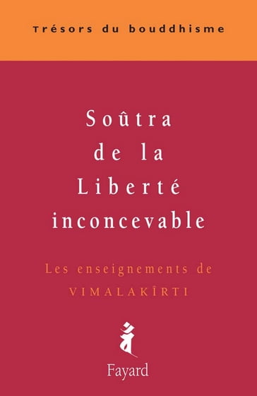 Soûtra de la Liberté inconcevable - Patrick Carré