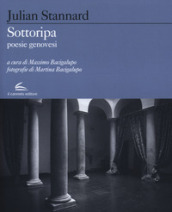 Sottoripa. Poesie genovesi. Testo inglese a fronte