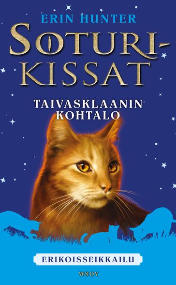 Soturikissat: Erikoisseikkailu: Taivasklaanin kohtalo - Erin Hunter - Riikka Turkulainen