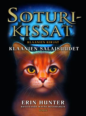 Soturikissat: Klaanien kirjat: Klaanien salaisuudet - Erin Hunter - Riikka Turkulainen - Wayne McLoughlin