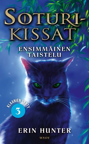 Soturikissat: Klaanien synty 3: Ensimmäinen taistelu - Erin Hunter - Owen Richardson - Riikka Turkulainen