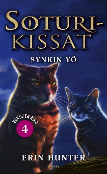 Soturikissat: Varjojen aika 4: Synkin yö - Erin Hunter - Riikka Turkulainen