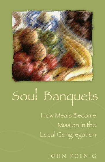 Soul Banquets - John Koenig