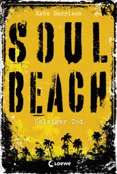 Soul Beach (Band 3)  Salziger Tod