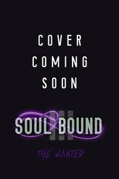 Soul Bound III: The Wanted