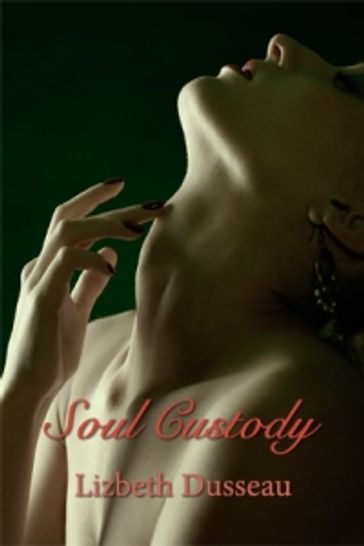 Soul Custody - Lizbeth Dusseau