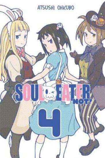 Soul Eater NOT!, Vol. 4 - Atsushi Ohkubo