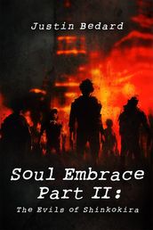 Soul Embrace Part II: The Evils of Shinkokira