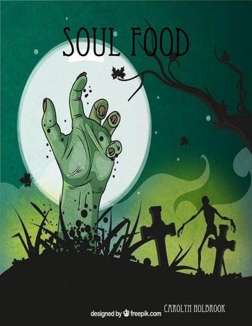 Soul Food - Carolyn Holbrook