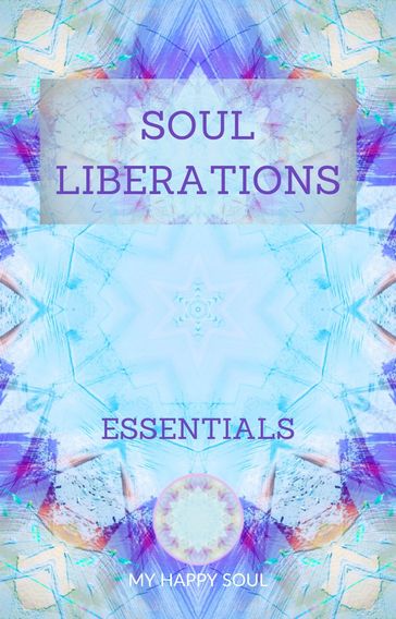 Soul Liberations - MY HAPPY SOUL