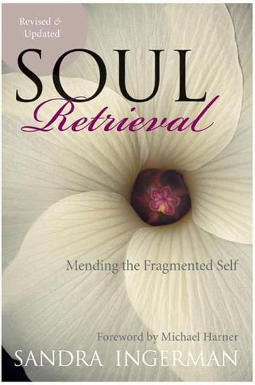 Soul Retrieval - Sandra Ingerman