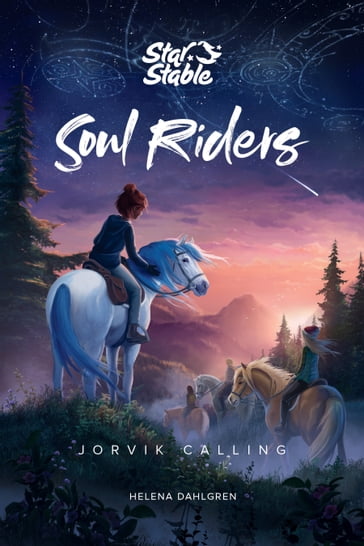 Soul Riders - Helena Dahlgren - Star Stable Entertainment AB