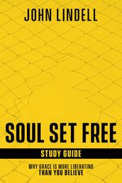 Soul Set Free Study Guide