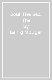 Soul & The Sea, The