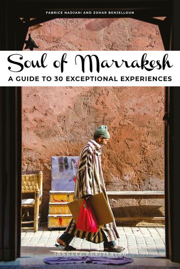 Soul of Marrakesh - Zohar Benjelloun - Fabrice Nadjari